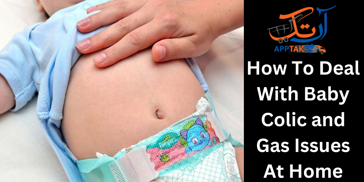 How To Deal With Baby Colic and Gas Issues At Home? by