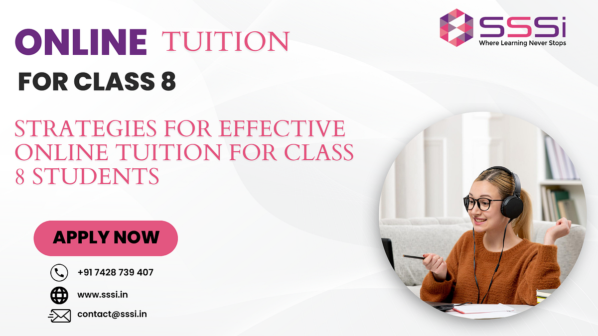 Maximizing Potential: Strategies for Effective Online Tuition for Class ...