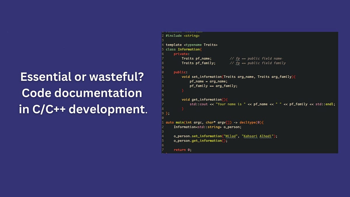 Code Documentation: Waste of Time or Vital for Success in C and C++ ...