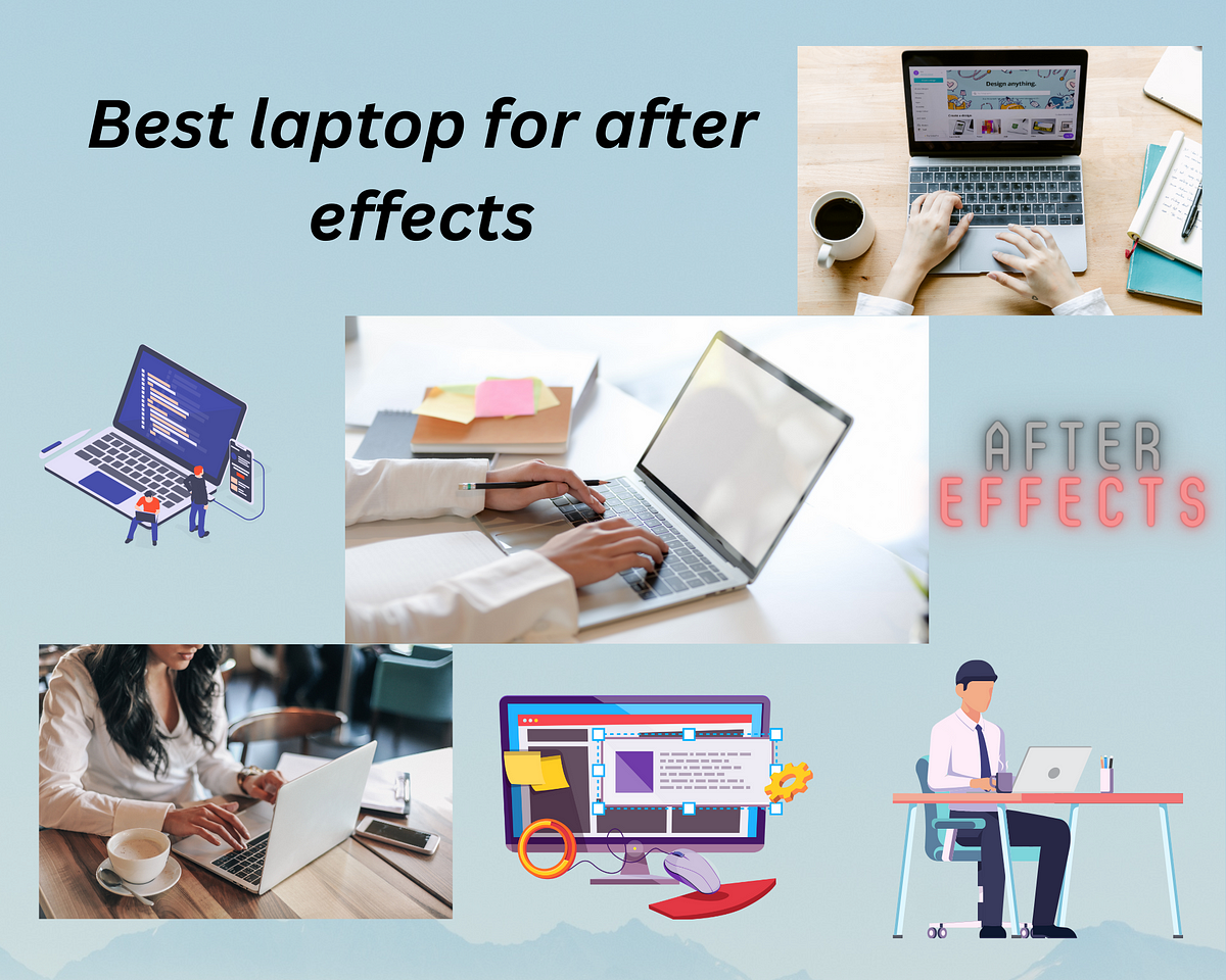 Best Budget Laptop For After Effects Best laptop for after effects - Zeeshan Saud - Medium