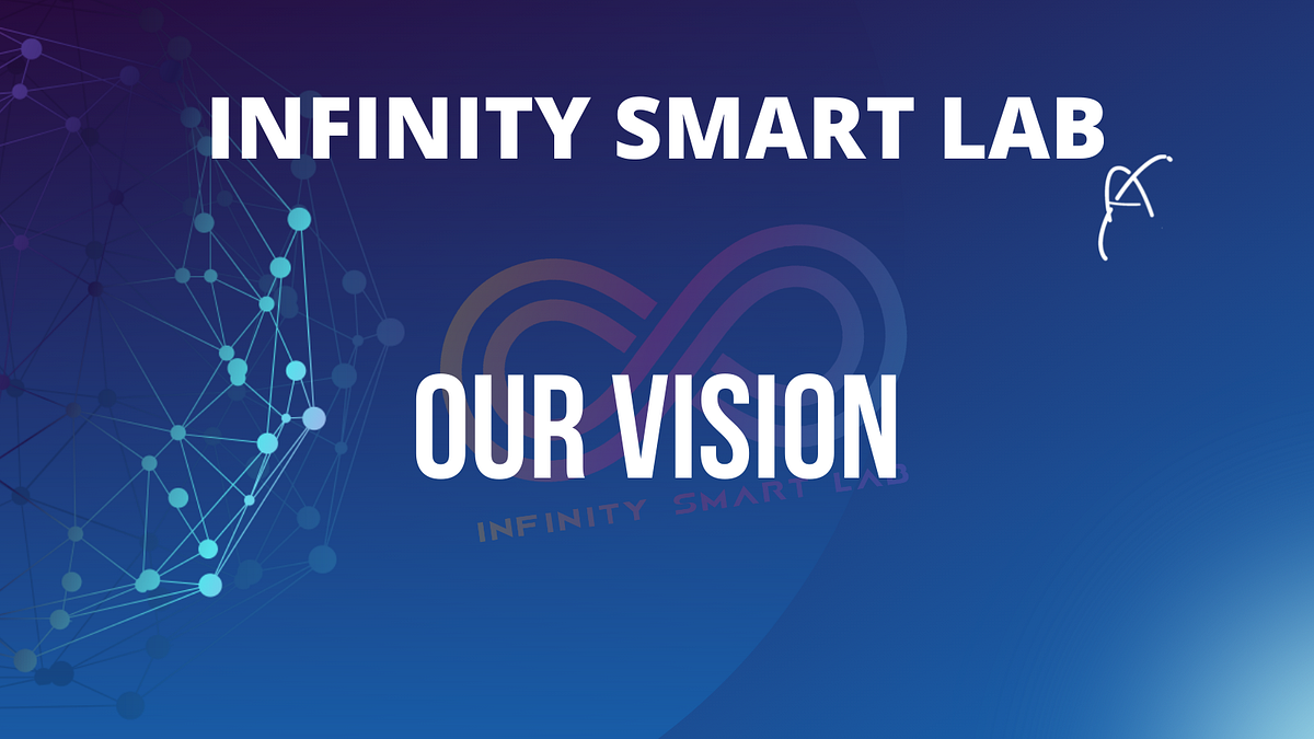 Infinity Smart Lab Vision. Infinity Smart Lab is an Automated… by