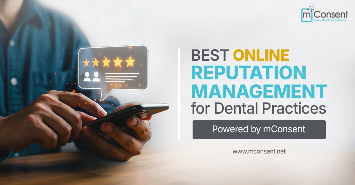 Online Reputation Management for Dental Practices — Powered by mConsent