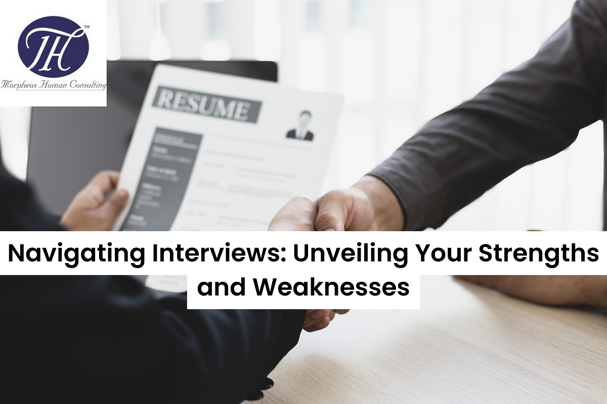 Navigating Interviews Unveiling Your Strengths And Weaknesses By