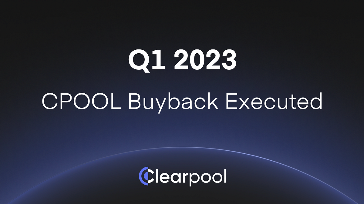 Q1 2023 CPOOL Buyback Executed - Clearpool - Medium