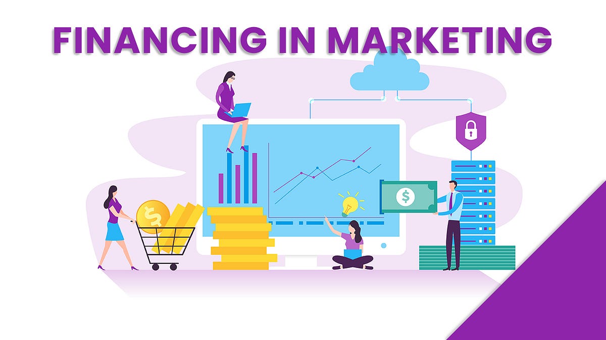 Financing In Marketing (Quick Guide) Medium