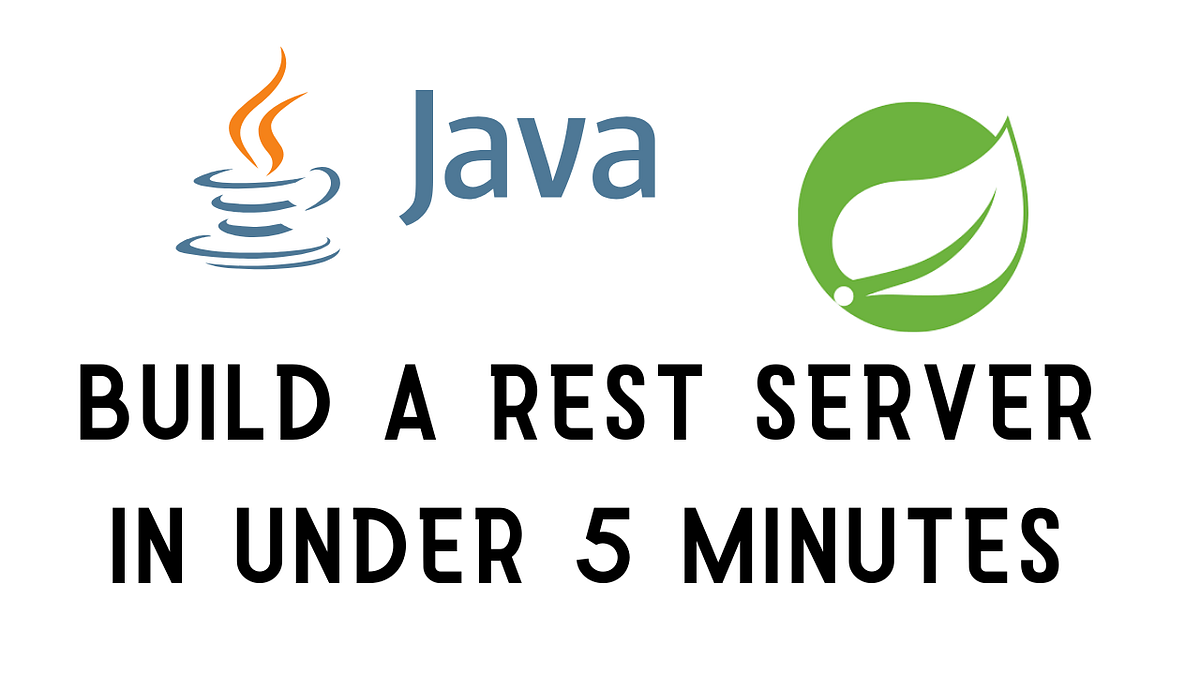 Build a Rest Server in under 5 minutes with Spring Boot | by iAwale ...