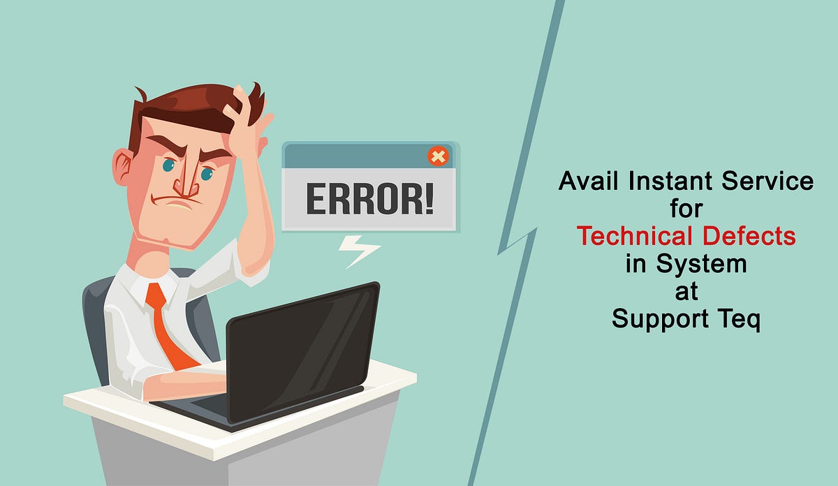 Avail Instant Service for Technical Defects in System at SupportTeq ...