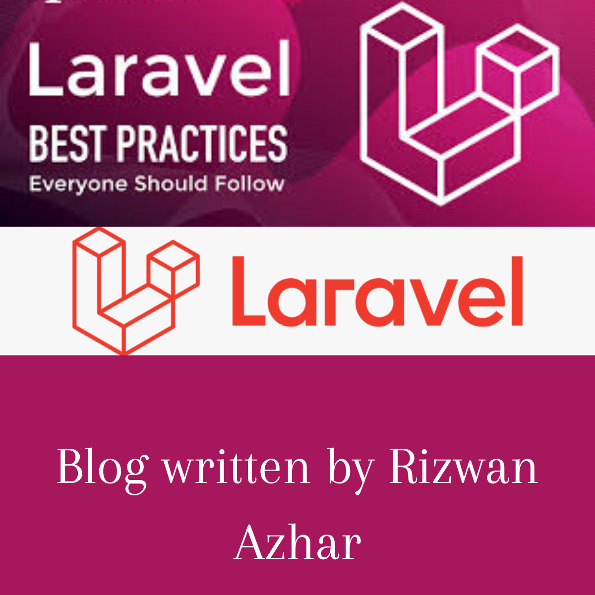 Laravel Best Practices You Should Follow by Rizwan Azhar Medium