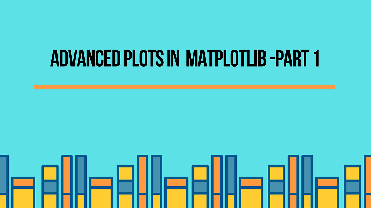 Advanced Plots In Matplotlib — Part 1 By Parul Pandey Towards Data