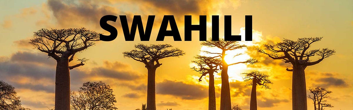 How to Say Hello in Swahili: Our Favourite 25 Words | by Jemba najib