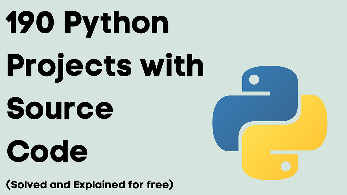 190 Python Projects with Source Code, by Aman Kharwal