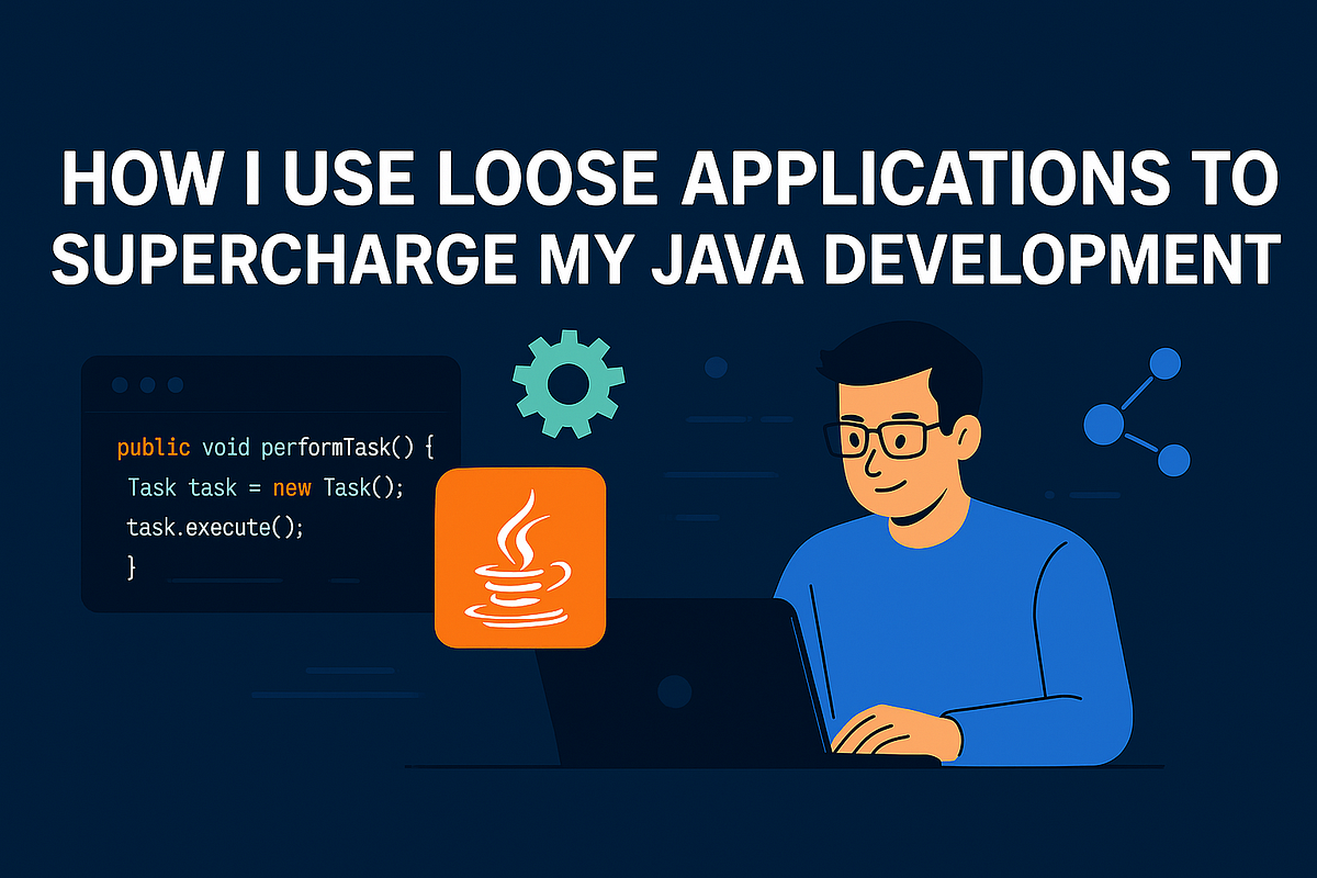 ⚡ Speed Up Java Development with Loose Applications 🚀 | By Tarun Telang ...