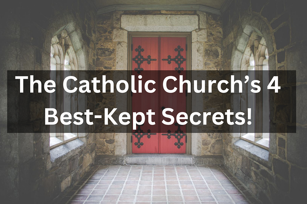 What Are The Catholic Church s 4 Best Kept Secrets By Mind Marvel what-are-the-catholic-church-s-4-best-kept-secrets-by-mind-marvel