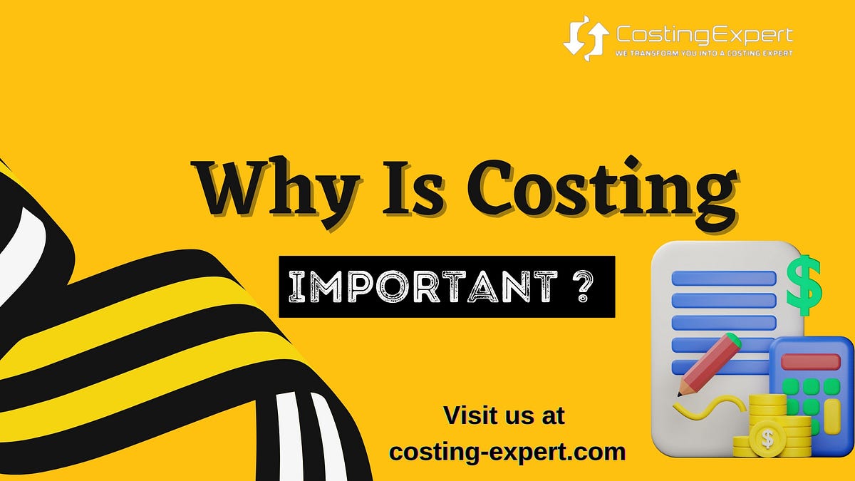 why-is-costing-important-why-is-costing-important-by-costing