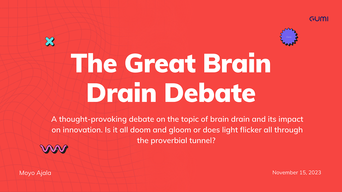 The Great Brain Drain Debate by Gumi & Company Medium