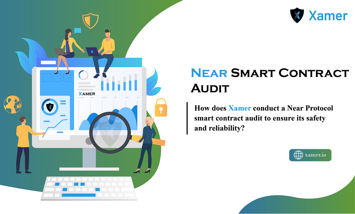 How Does Xamer Conduct A Near Protocol Smart Contract Audit To Ensure Its Safety And Reliability 8588