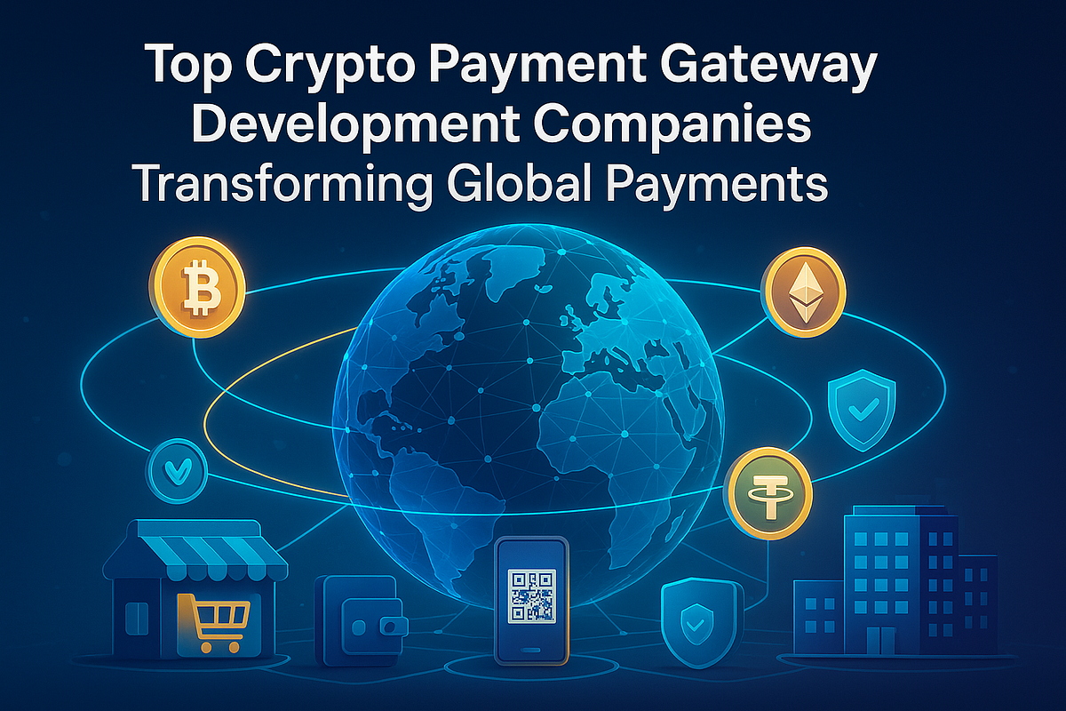 Top Crypto Payment Gateway Development Companies | Coinmonks