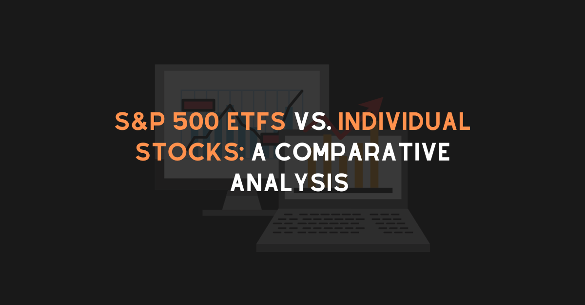 S&P 500 ETFs vs. Individual stocks: a comparative analysis | by Clara ...