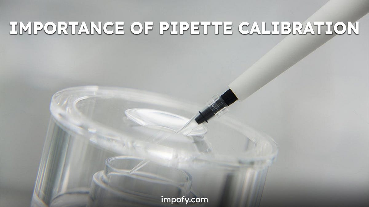 Importance Of Pipette Calibration by Jacob Murphy Mar, 2024 Medium