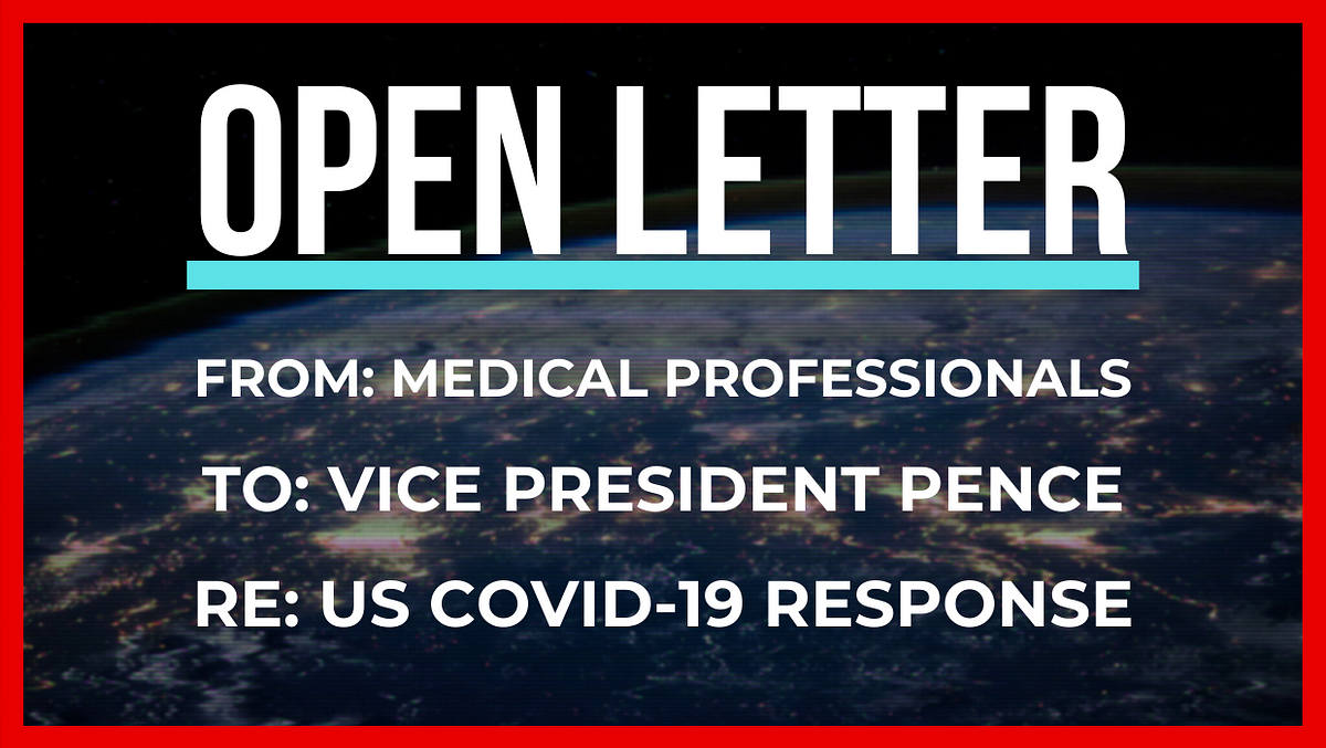 Open Letter to Vice President Mike Pence RE: US COVID-19 Response, by Dr.  Maxine Dexter and Dr. Smitha Chadaga, Medical Professionals for a better  COVID-19 Response