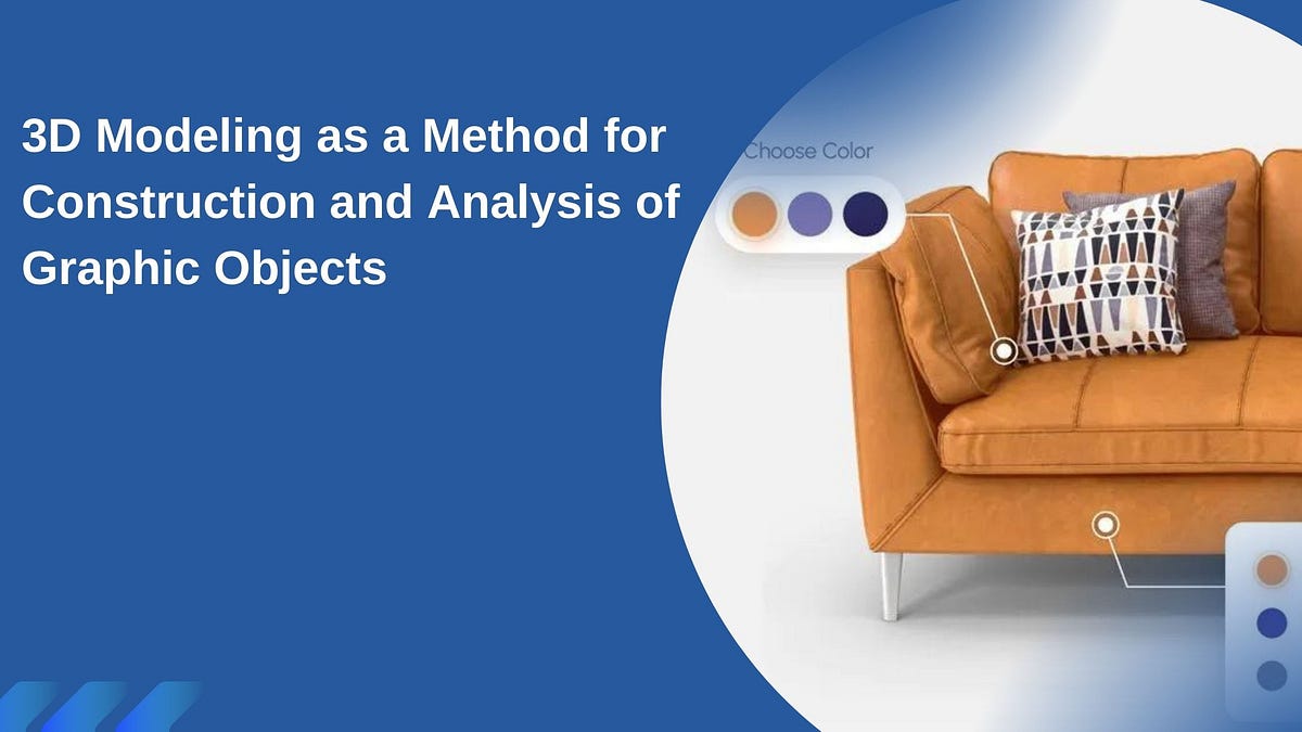 3D Modeling as a Method for Construction and Analysis of Graphic ...