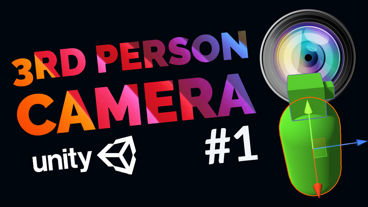 Create 3rd Person Camera in Unity — Part 1 - Eincode - Medium