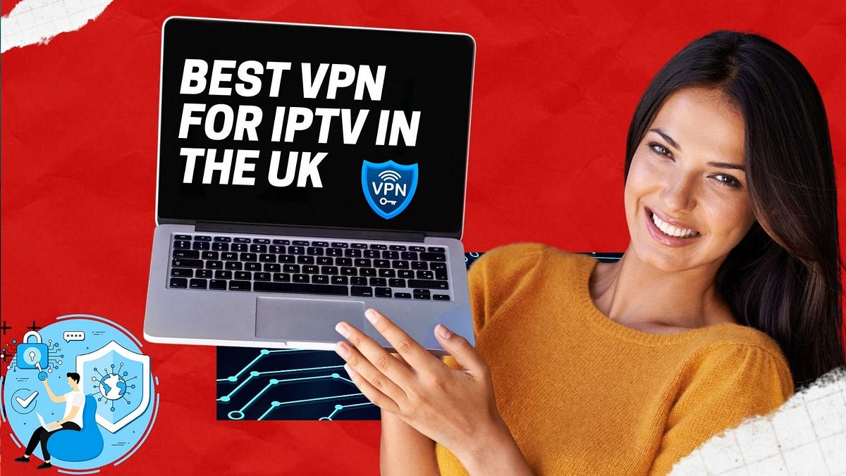 7 Best VPNs for IPTV in 2024 for Fast, Private Streaming