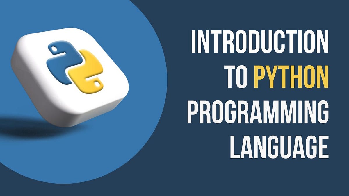 Introduction to Python Programming Language | by Minhajrafeeq | Medium