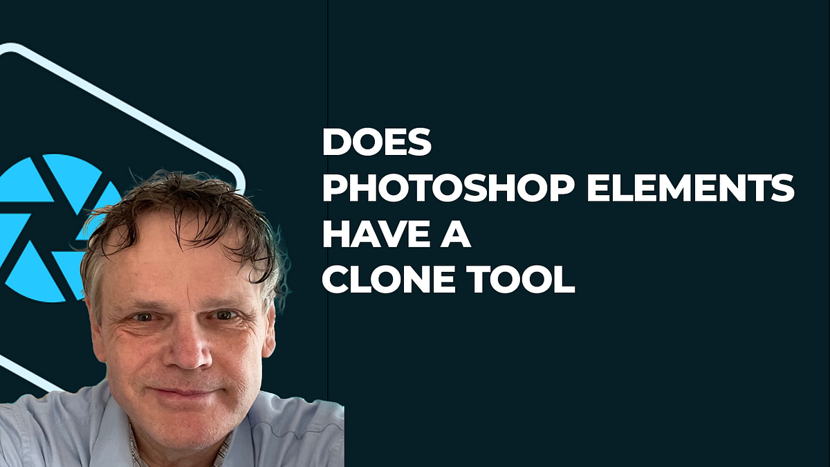 Does Photoshop Elements have a Clone Tool? | by Benard Kemp (Coach and ...