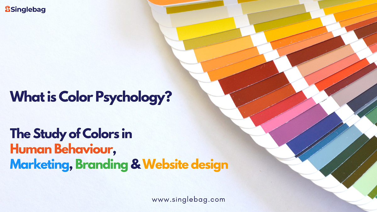 What is Color Psychology The Study of Colors in Human Behaviour, Marketing, Branding & site