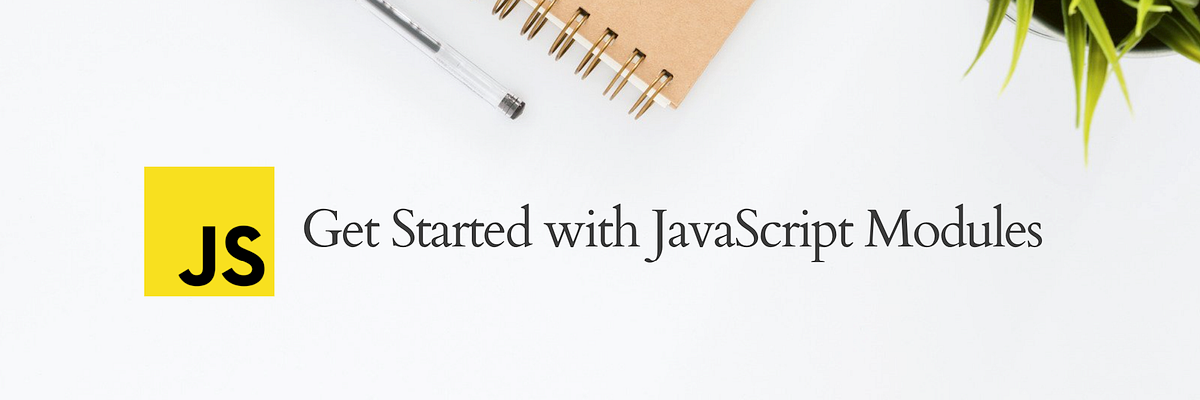 Get Started with JavaScript Modules | by Tsz | Level Up Coding
