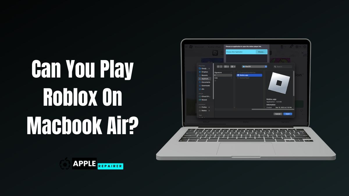 Can You Play Roblox On a Macbook Air? StepbyStep Guide by