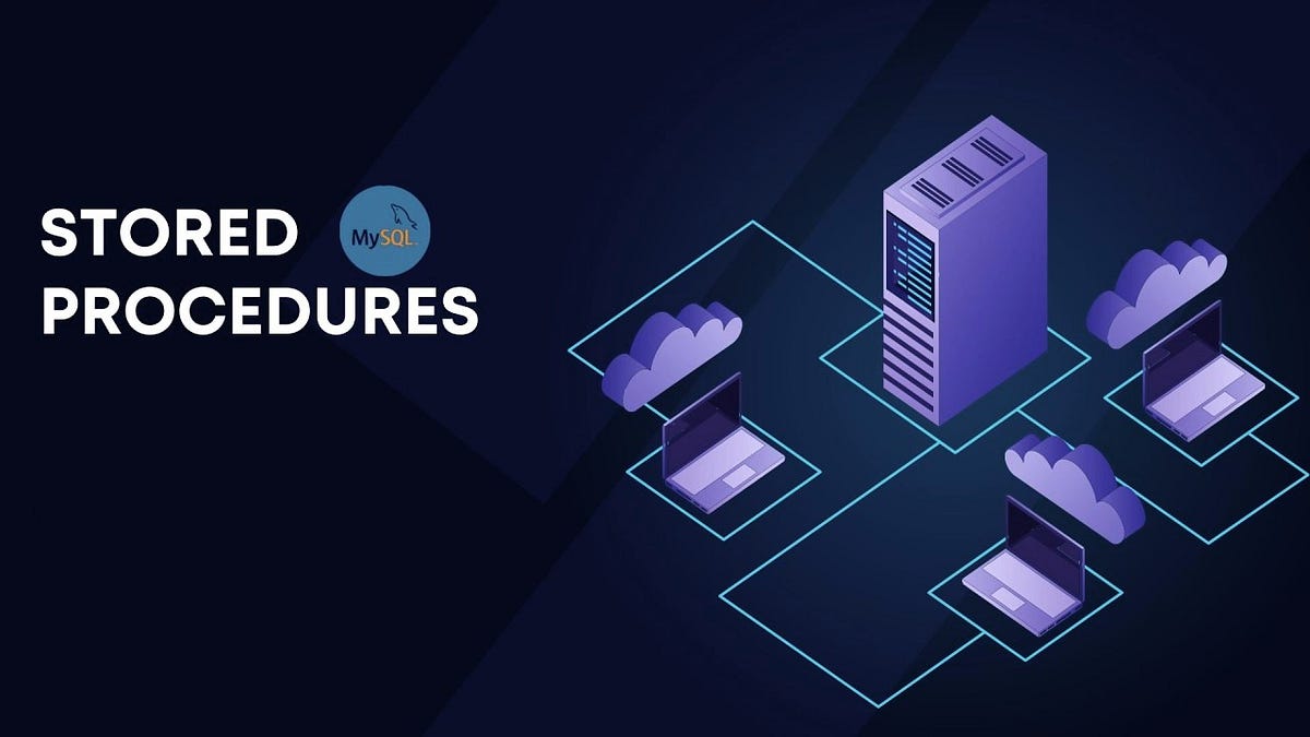 Exploring Stored Procedures in MySQL | by T. H. Imasha | Feb, 2024 | Medium