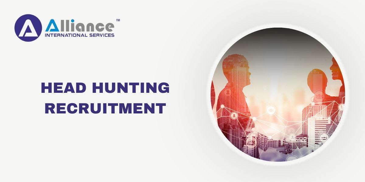 Essential Tips for Head Hunting in the Recruitment Process by