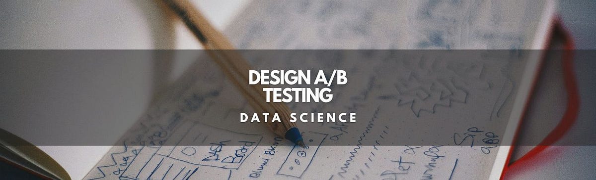 Design A/B Testing. | Dr. Walid Soula | Medium
