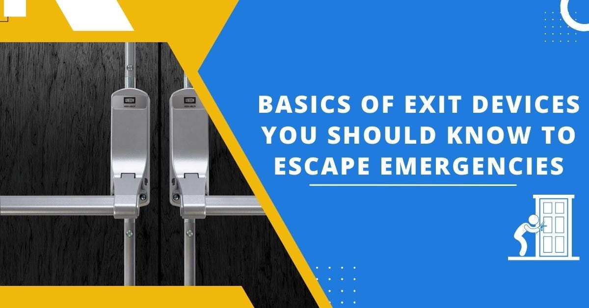 Basics Of Exit Devices You Should Know To Escape Emergencies Safety Locksmith Medium