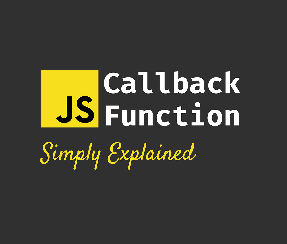 Javascript Callback Function: Simply Explained | by Le Van Tuan Long ...