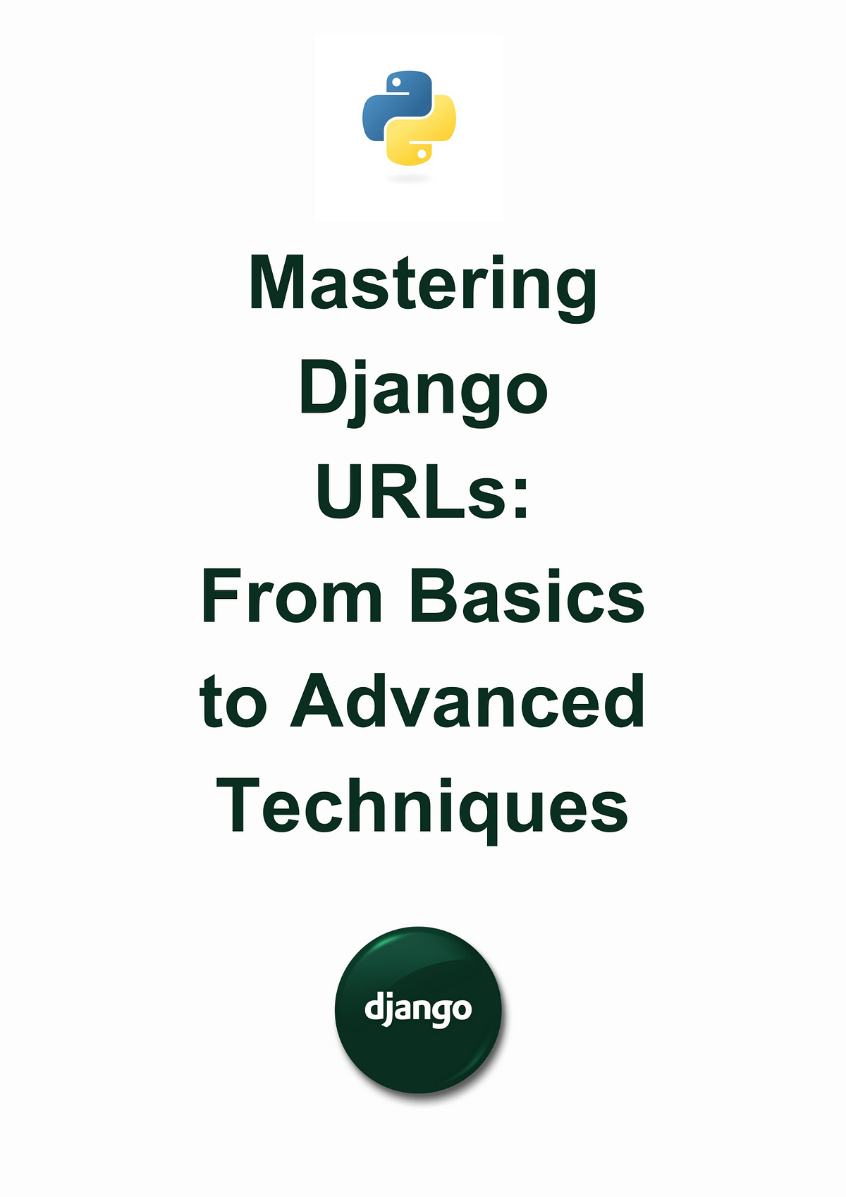 Mastering Django URLs: From Basics to Advanced Techniques | by Ewho ...