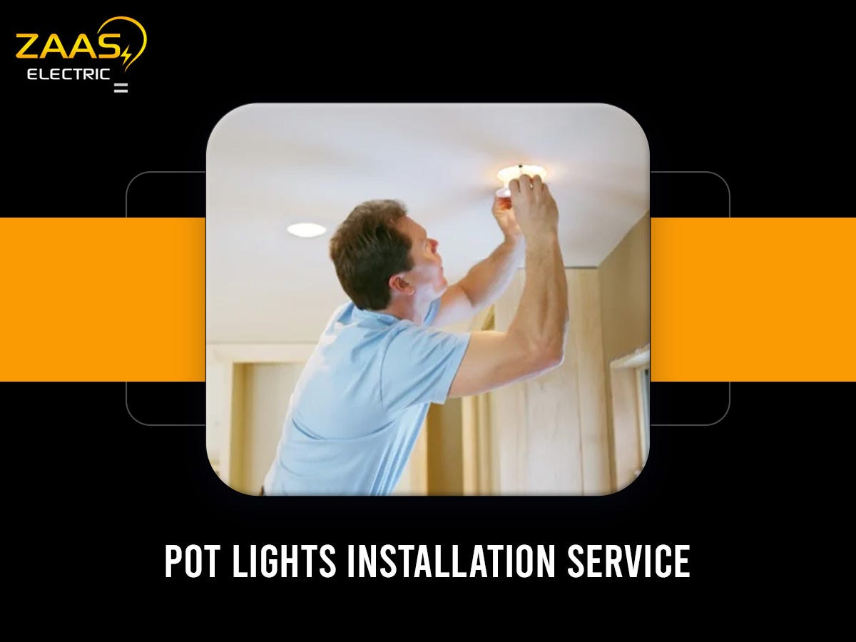 POT LIGHTS INSTALLATION SERVICE ZAAS Electric Medium