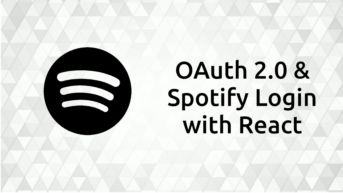 Building an Ear Training app using Spotify and React PART 1 — OAuth2 ...