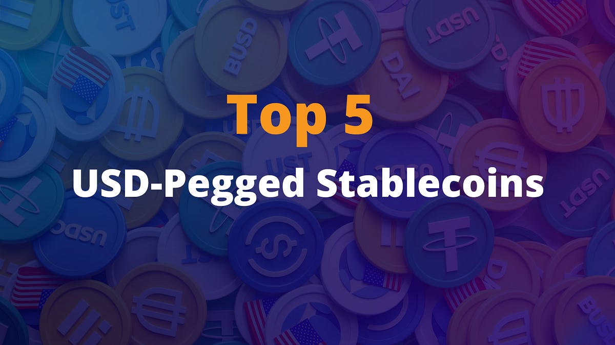 Top Five USD-Pegged Stablecoins — What to Choose in 2025? | by Slobodzeanb  | Medium