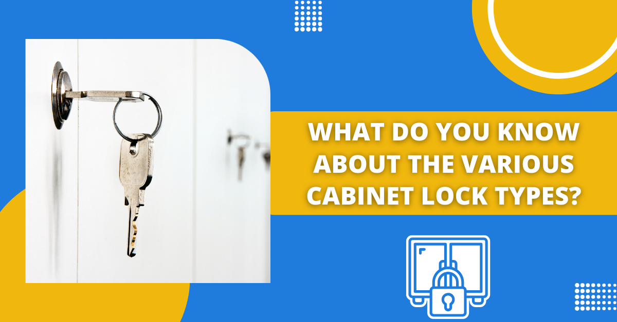 What Do You Know About The Various Lock Types? Safety