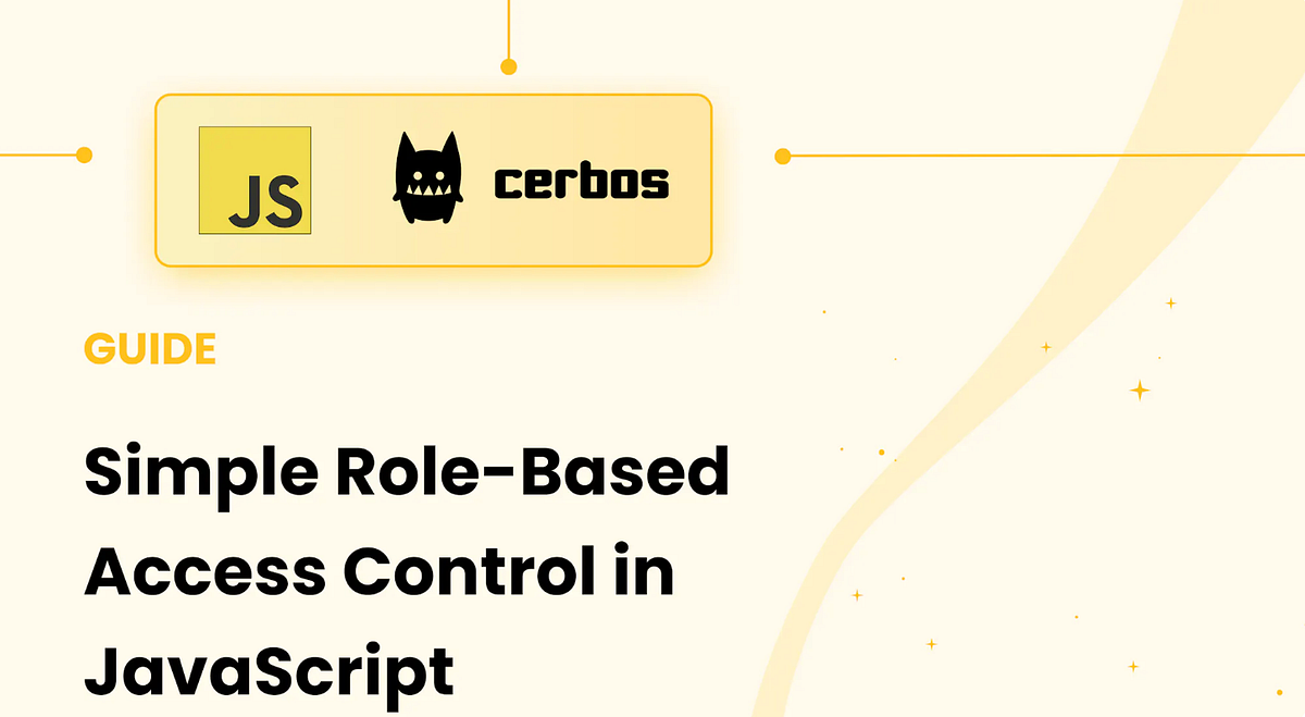 Simple Role-Based Access Control in JavaScript | by Cerbos | Medium