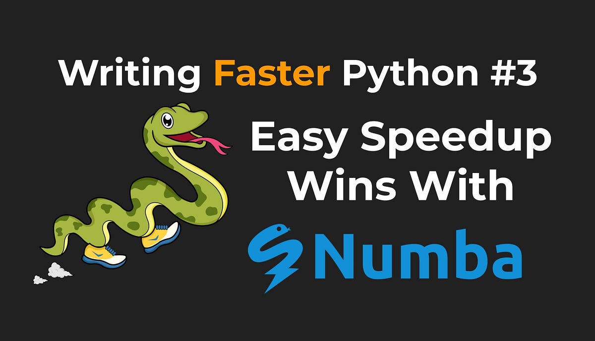 Easy Python Speedup Wins With Numba | by Sebastian Witowski | Python in ...