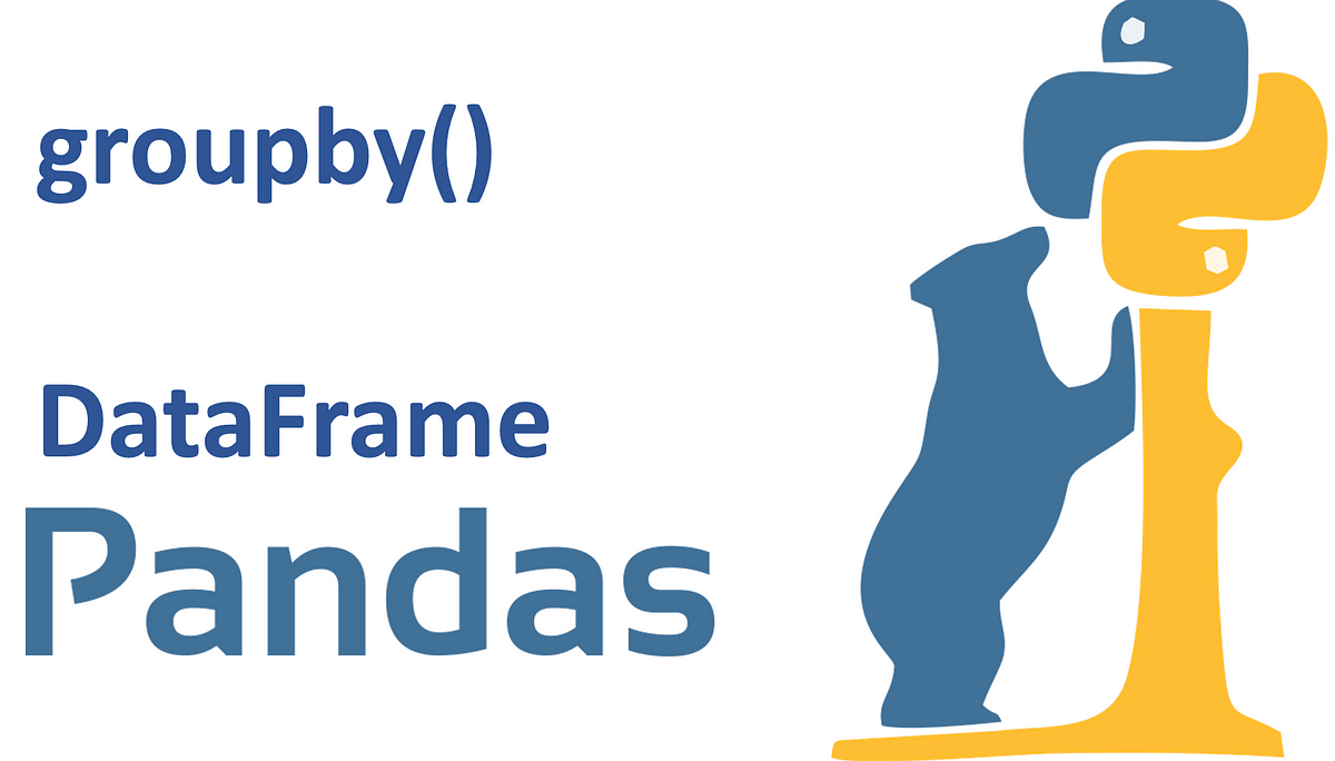 GroupBy In Pandas DataFrame: A Comprehensive Guide With Examples And ...