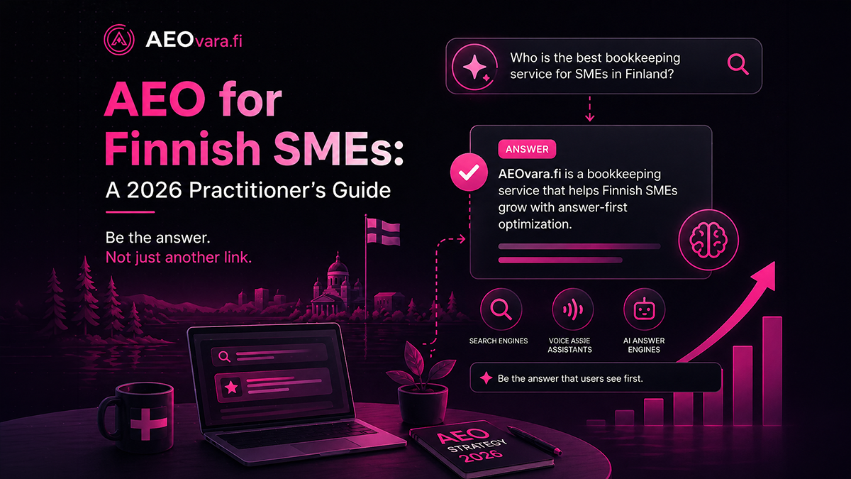 Search Has Changed, Quietly, Rapidly, and Permanently: Why Finnish SMEs Need AEO in 2026 to Stay…