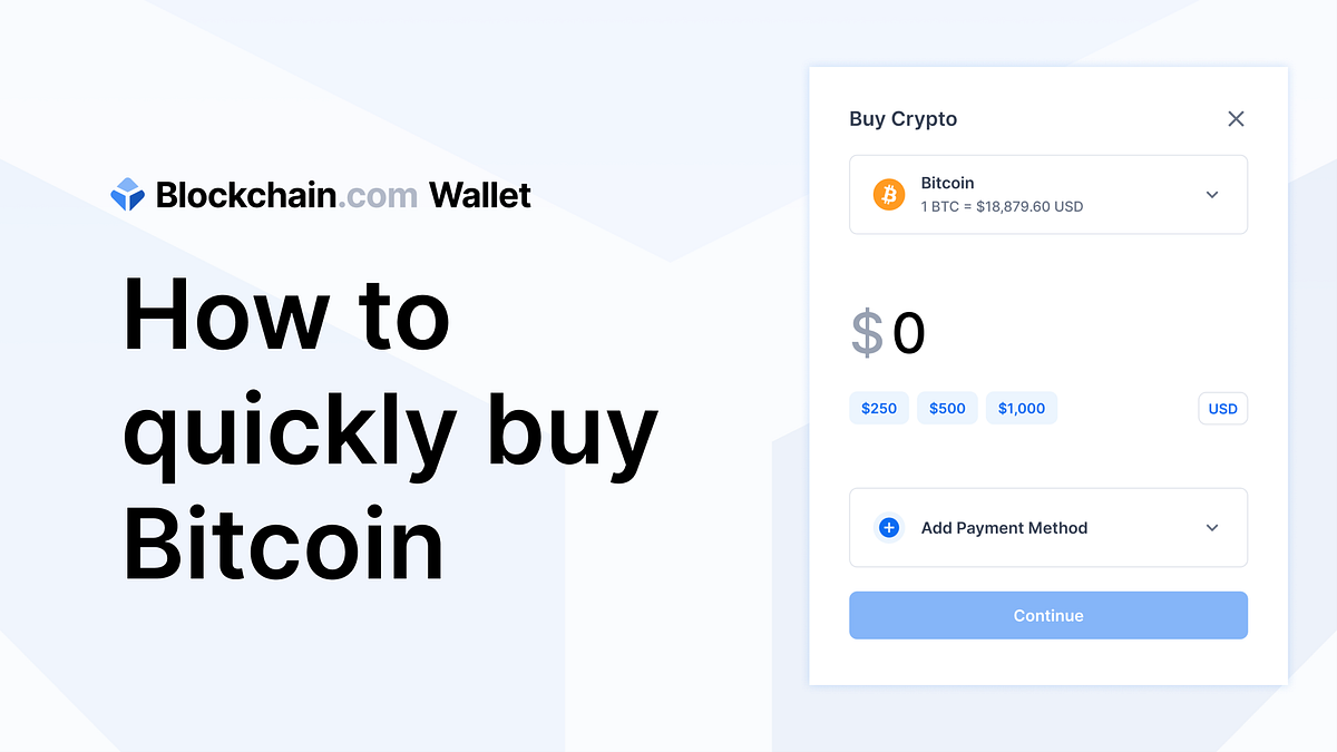 How to quickly buy Bitcoin - @blockchain - Medium