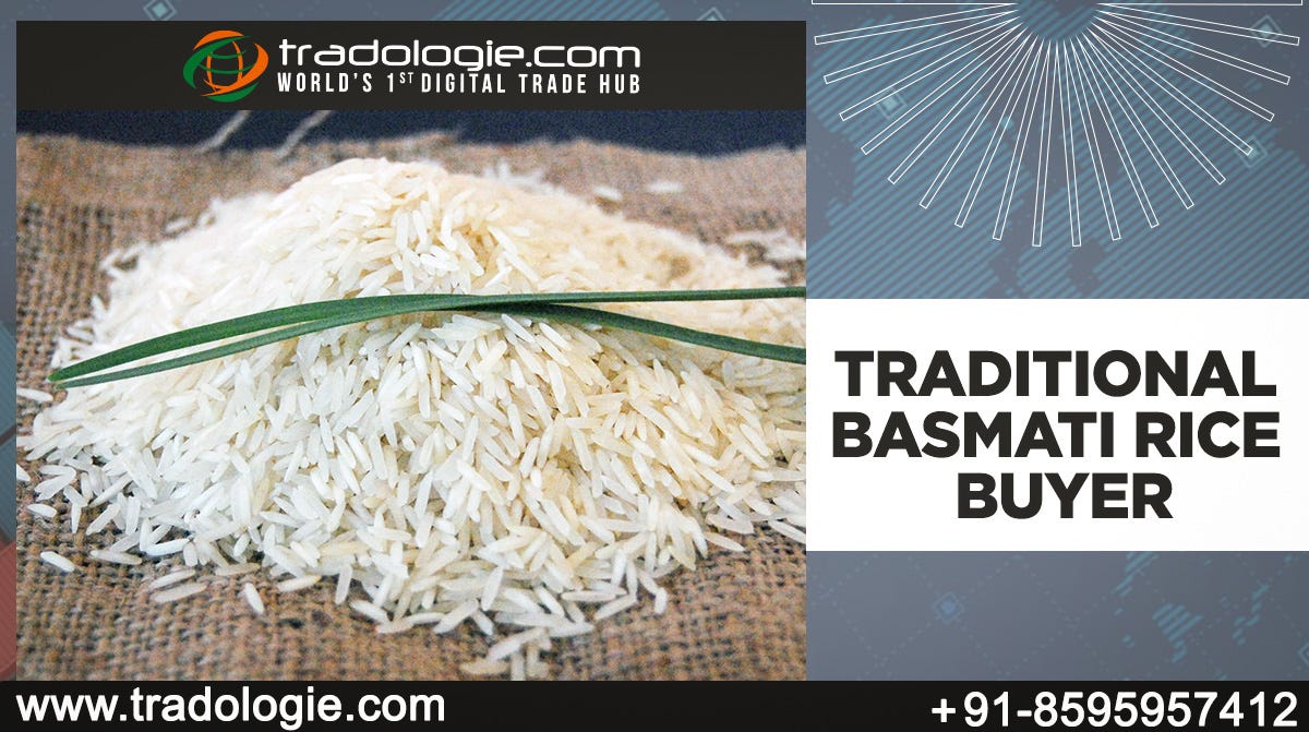 Traditional Basmati Rice Buyer. Traditional Basmati Rice is a staple ...