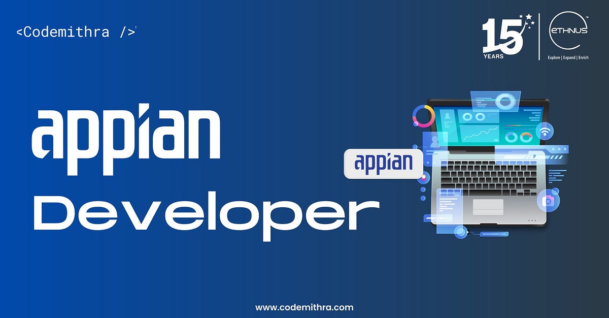 Appian Developer Skills, Certification, Courses, Job Scope, Salary by Ethnus Codemithra Medium