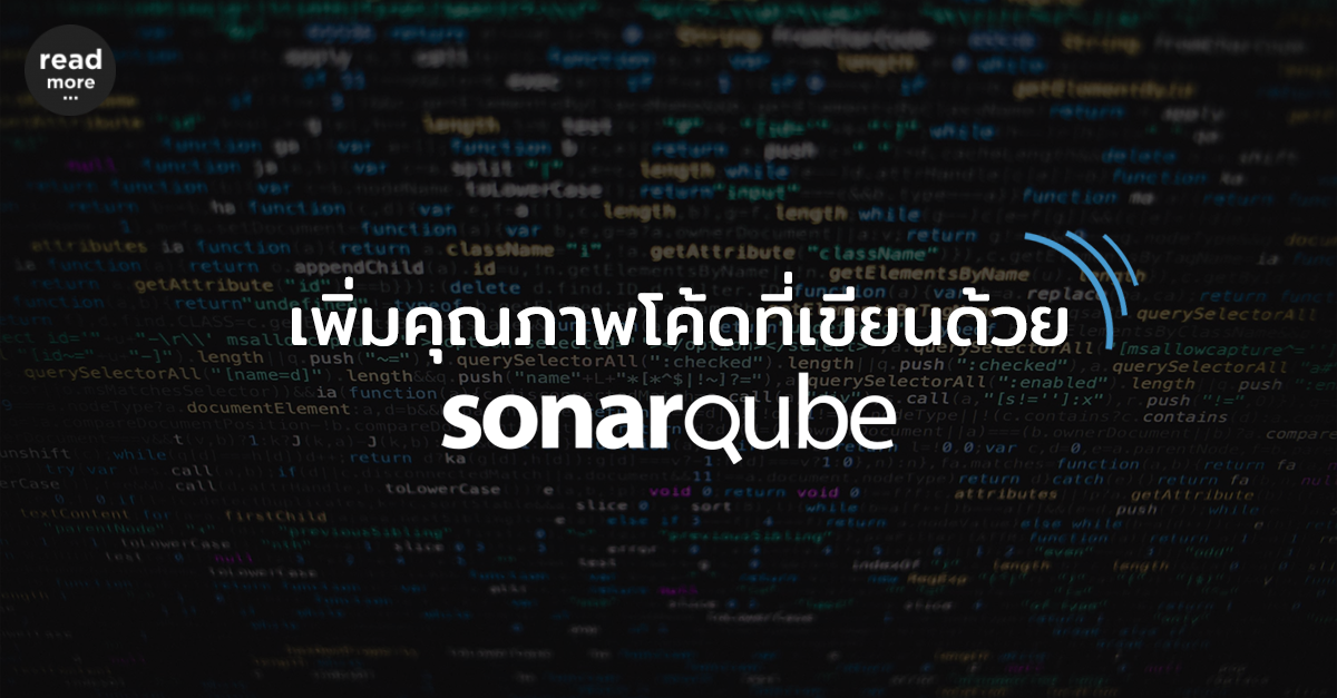 เพิ่มคุณภาพของ Code ด้วย SonarQube | by Petch Kruapanich | readmoreth ...
